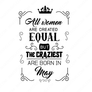 Birthday-All-women-are-created-equally-May-Makers SVG