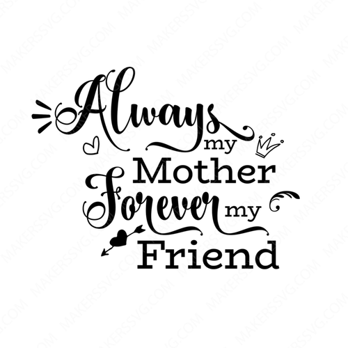 Mother-Always-my-mother-Makers SVG