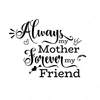 Mother-Always-my-mother-Makers SVG