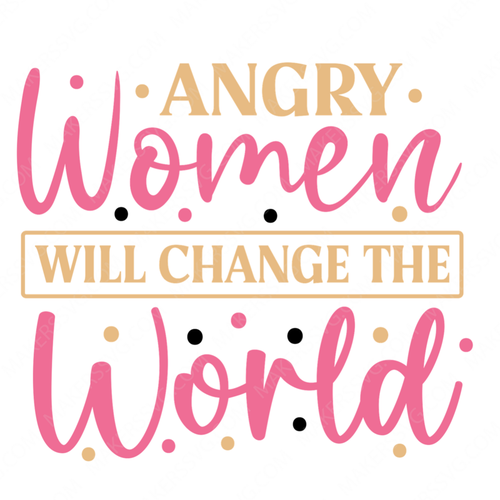 Women's Rights-Angrywomenwillchangetheworld-small-Makers SVG