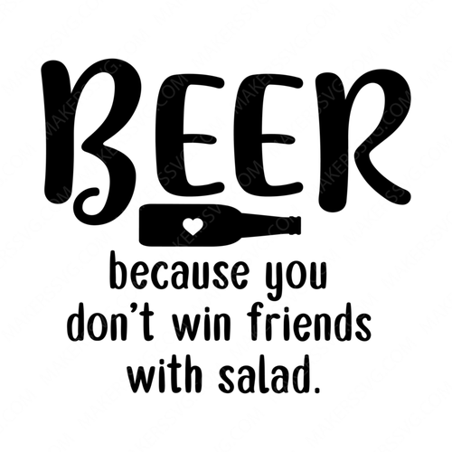 Beer Quotes-BeerBecauseYouDontWinFriends-Makers SVG