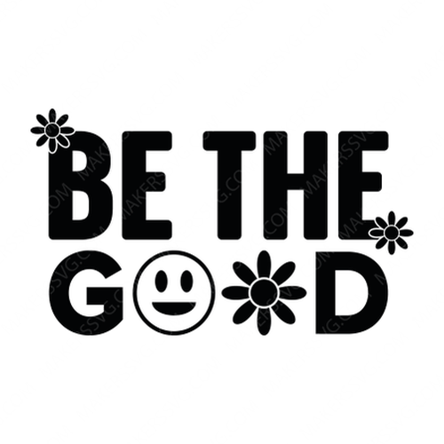 Motivational-Bethegood-01-small-Makers SVG