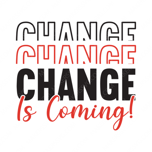 Politics-Changeiscoming_-01-small-Makers SVG
