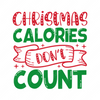 Christmas-ChristmasCaloriesDon_tCount-01-small-Makers SVG