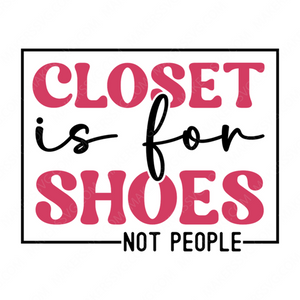 Shoes-Closetisforshoesnotpeople-01-small-Makers SVG