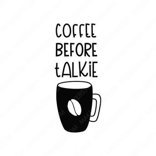 coffee before talkie-CoffeeBeforeTalkieSVGCutFile-Makers SVG
