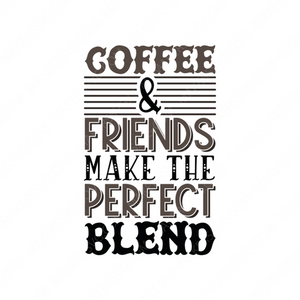 coffee and friends make the perfect blend-Coffee_and_friend_make_the_perfect_blend_6427-Makers SVG