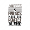 coffee and friends make the perfect blend-Coffee_and_friend_make_the_perfect_blend_6427-Makers SVG