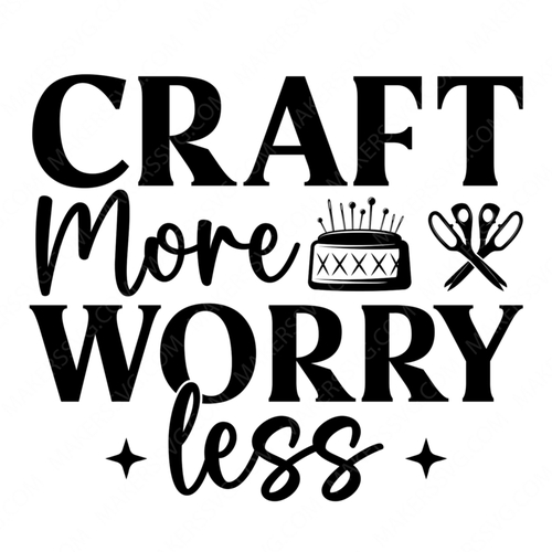 Crafting-Craftmoreworryless-small-Makers SVG