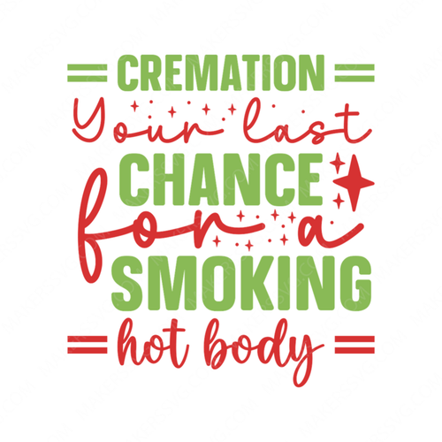 Morbid-Cremation-Yourlastchanceforasmokinghotbody-01-small-Makers SVG