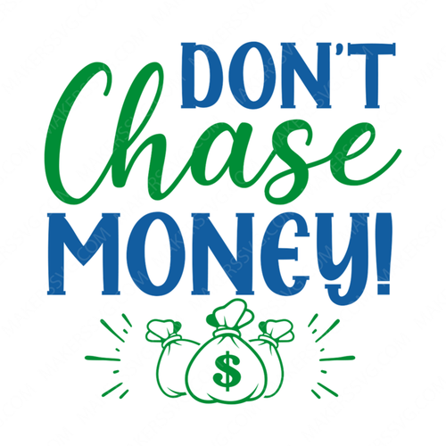 Money-Don_tchasemoney_-01-small-Makers SVG