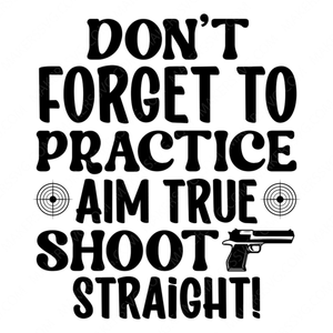 Hunting-Don_tforgettopractice.Aimtrue.Shootstraight_-01-small-Makers SVG