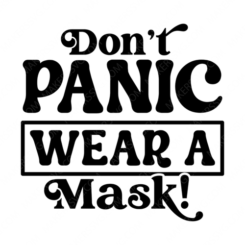 Pandemic Quote-Don_tpanic_wearamask-01-small-Makers SVG