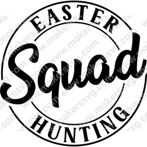 Easter-Easterhuntingsquad-01-Makers SVG