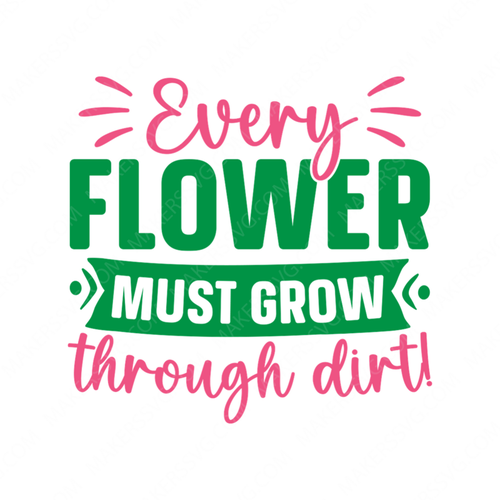 Flowers-Everyflowermustgrowthroughdirt_-01-small-Makers SVG