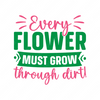 Flowers-Everyflowermustgrowthroughdirt_-01-small-Makers SVG