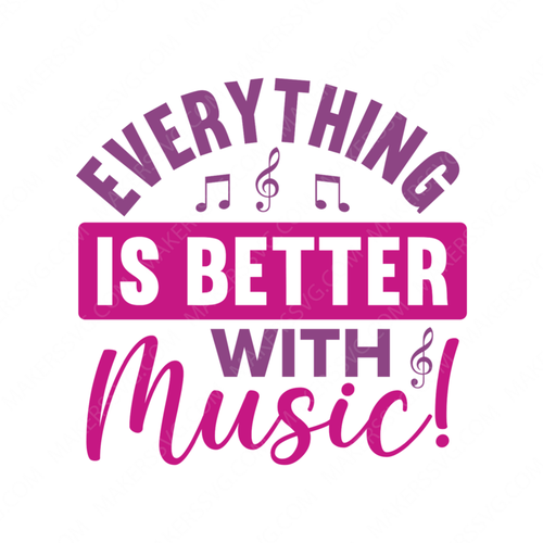 Music-Everythingisbetterwithmusic_-01-small-Makers SVG