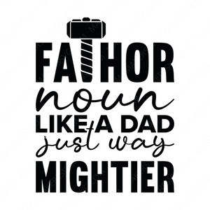 Father-FathornounLikeadad_justwaymightier-01-Makers SVG