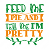 Thanksgiving-FeedmepieandtellmeI_mpretty-01-small-Makers SVG