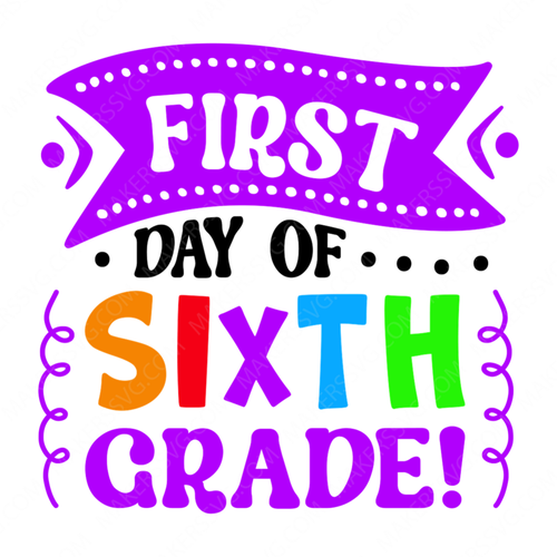 6th Grade-Firstdayof6thgrade_-01-small-Makers SVG