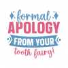 Tooth Fairy-Formalapologyfromyourtoothfairy_-01-small-Makers SVG
