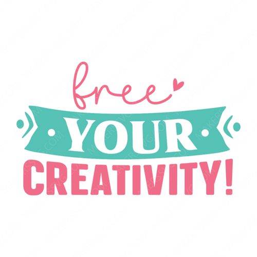 Art-Freeyourcreativity_-01-small-Makers SVG