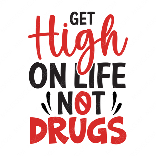 Sobriety-Gethighonlife_notdrugs-01-small-Makers SVG