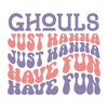 Halloween-Ghoulsjustwannahavefun-01-small-Makers SVG