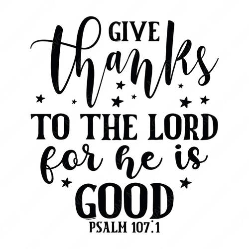 Thanksgiving-Givethankstothelordforheisgood-Psalm1071-01-Makers SVG