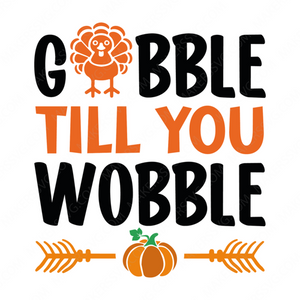 Thanksgiving-Gobbletillyouwobble-01_eee6ecb4-ed3b-4b09-95ea-10b940e75f48-Makers SVG