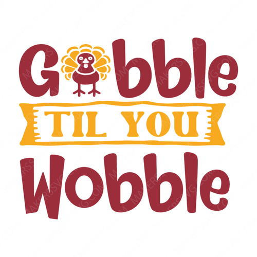 Thanksgiving-Gobbletilyouwobble-01-small-Makers SVG