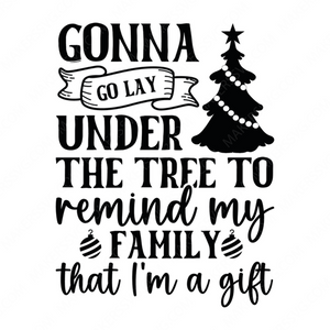 Christmas-GonnagolayunderthetreetoremindmyfamilythatI_magift-01-Makers SVG