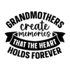 Grandma-Grandmotherscreatememoriesthattheheartholdsforever-01-small-Makers SVG