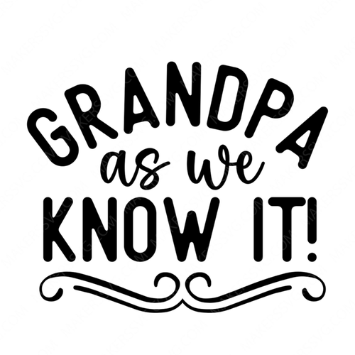 Grandpa-Grandpaasweknowit_-01-small-Makers SVG