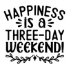 Work-Happinessisathree-dayweekend_-01-small-Makers SVG