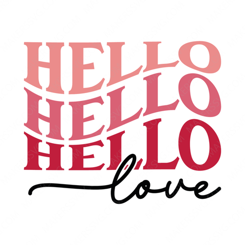Valentine's Day-HelloLove-01_59f0f5ff-6186-4f02-9d0c-5bae27fa2fee-Makers SVG