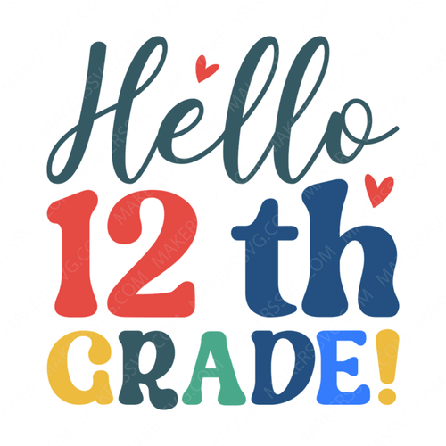 12th Grade-Hello_12thgrade_-01-small-Makers SVG