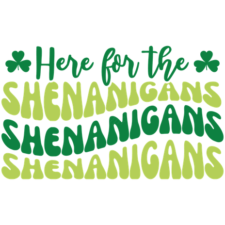 St. Patrick's Day-Herefortheshenanigans-01-Makers SVG