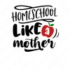 Mother-Homeschoollikeamother-Makers SVG