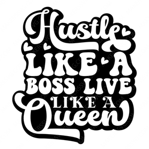 Hustle-Hustlelikeabosslivelikeaqueen-small_5a0a35c7-c502-48a9-a831-bd8f2c900afc-Makers SVG