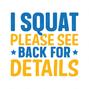 Fitness-ISquatpleaseseebackfordetails-01-small-Makers SVG