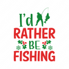 Fishing-I_dratherbefishing-01-small-Makers SVG