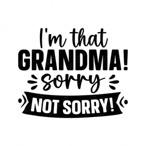 Grandma-I_mthatgrandma_Sorrynotsorry_-01-small-Makers SVG