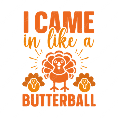 Thanksgiving-Icameinlikeabutterball-01-small-Makers SVG