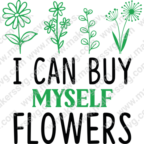 Spring-Icanbuymyselfflowers-01-Makers SVG