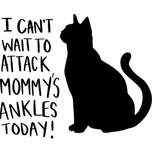 Cat-Icantwaittoattackmommysanklestoday-Makers SVG
