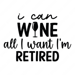 Retired-IcanwineallIwantI_mretired-01-small-Makers SVG