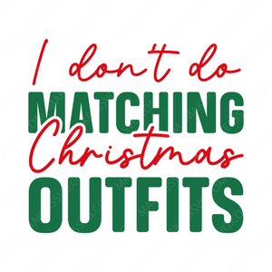 Christmas-Idon_tdomatchingchristmasoutfits-01-small-Makers SVG