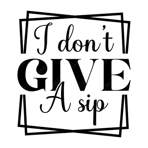 Coffee Cup Decal-Idontgiveasip-small-Makers SVG