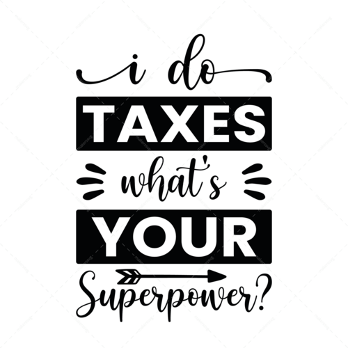 Accounting-IdotaxesWhat_syoursuperpower-01-Makers SVG